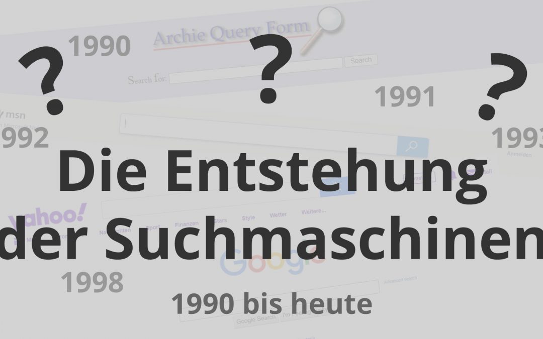 Die Geschichte und Entstehung der Suchmaschinen