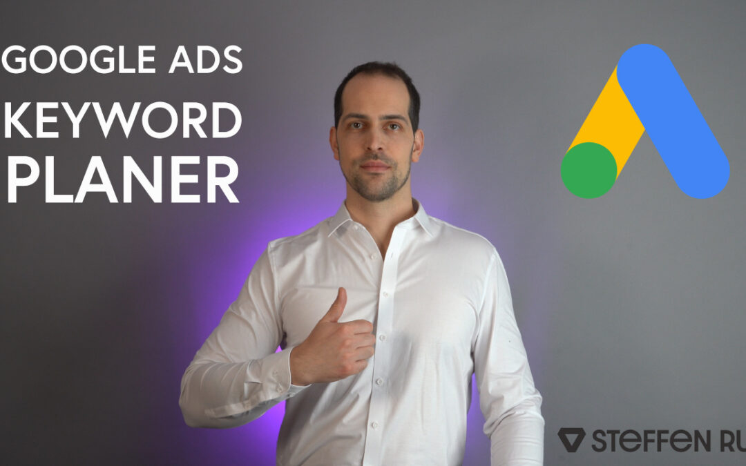 Keyword Planer Google Ads – mehr über Keywords erfahren