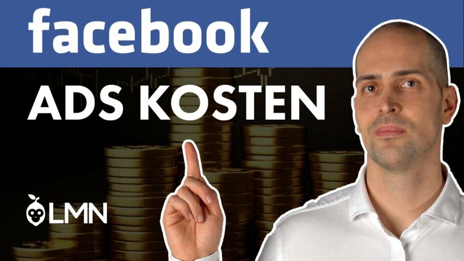 Facebook Ads Kosten? Der ultimative Ratgeber... 😎🤑👍