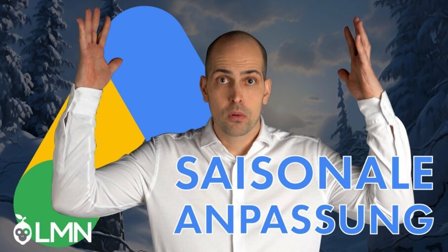 Saisonale Anpassung Google Ads richtig nutzen